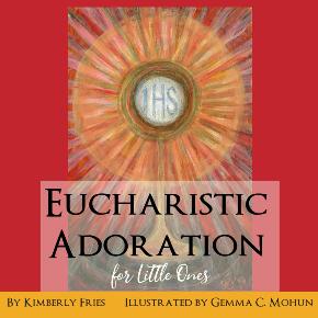 Eucharistic Adoration for Little Ones